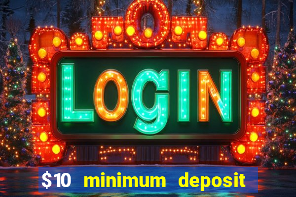 $10 minimum deposit australian casinos