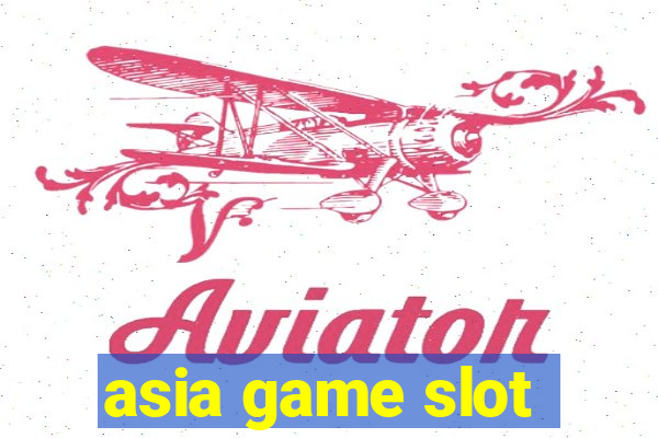 asia game slot