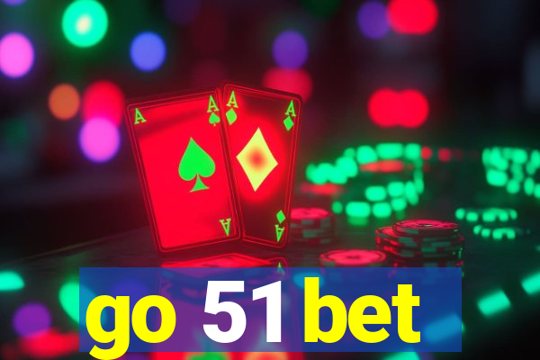 go 51 bet