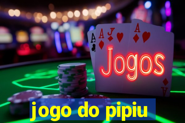 jogo do pipiu