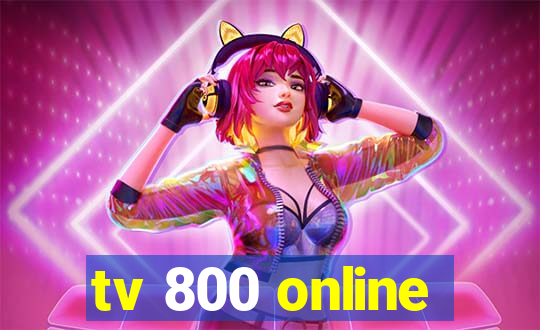 tv 800 online