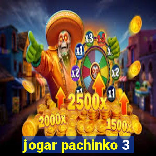 jogar pachinko 3