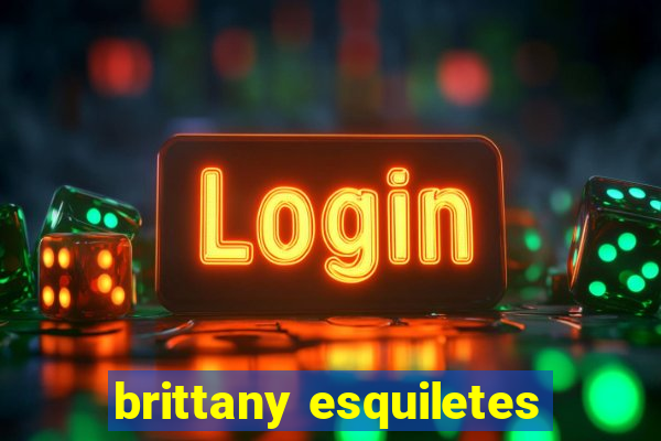 brittany esquiletes