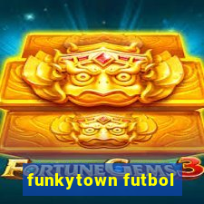 funkytown futbol