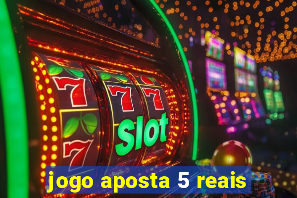 jogo aposta 5 reais