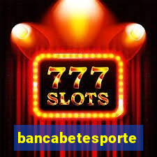 bancabetesporte