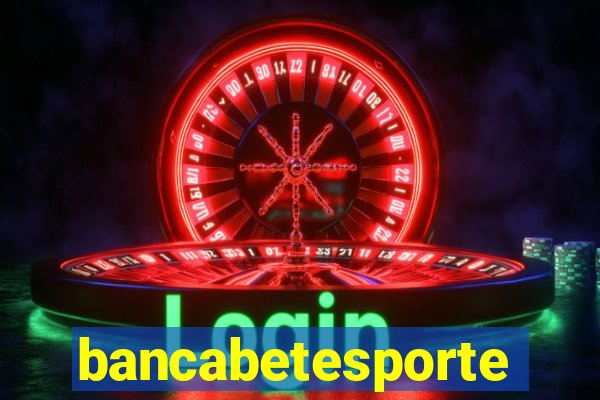 bancabetesporte