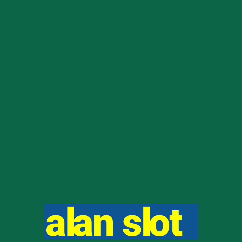 alan slot