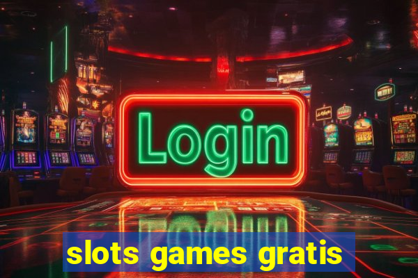 slots games gratis