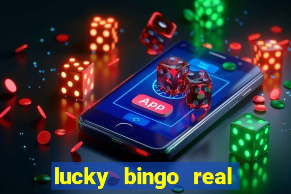 lucky bingo real or fake