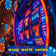 wsop world series of poker