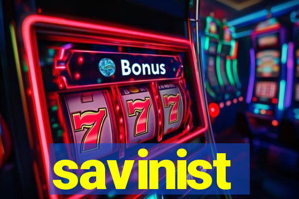 savinist