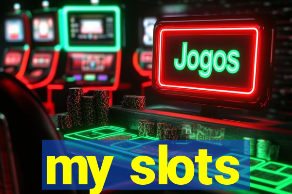 my slots