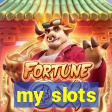 my slots