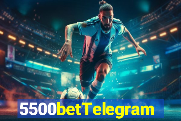 5500betTelegram