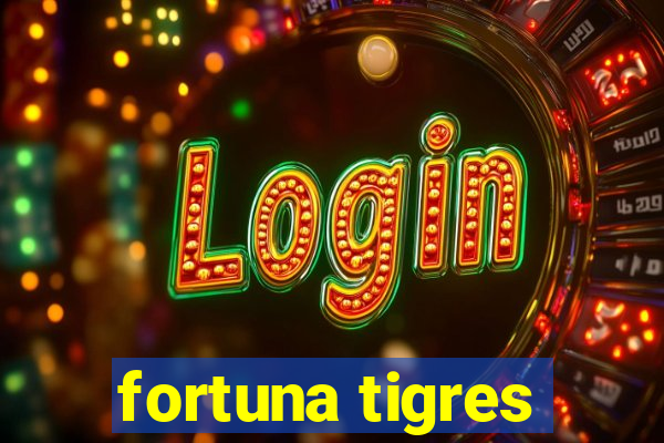 fortuna tigres