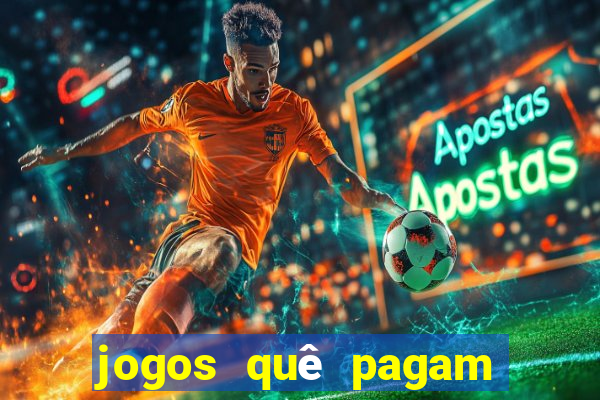 jogos quê pagam dinheiro de verdade