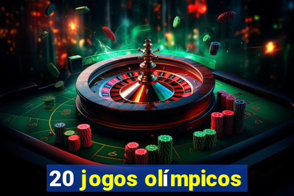 20 jogos olímpicos