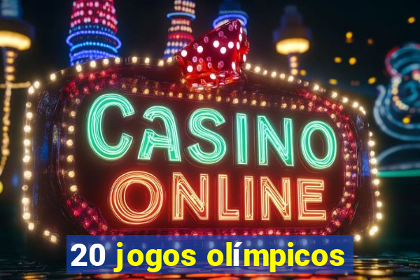 20 jogos olímpicos