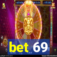 bet 69