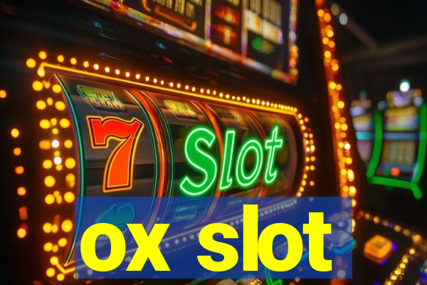 ox slot