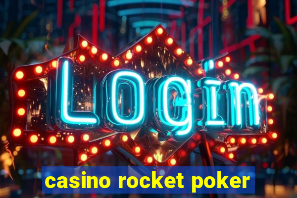 casino rocket poker