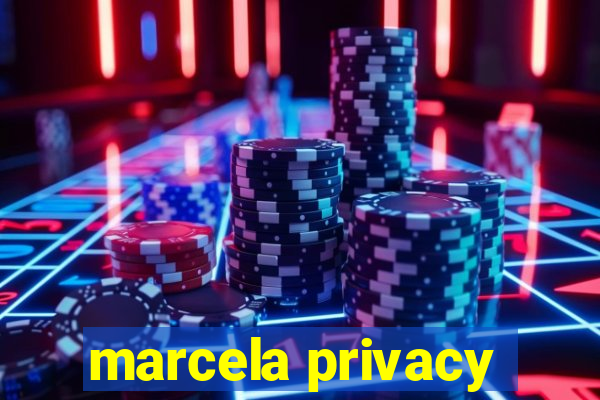 marcela privacy