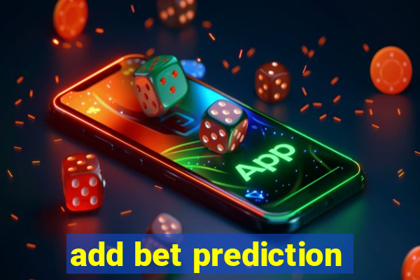 add bet prediction