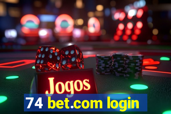 74 bet.com login