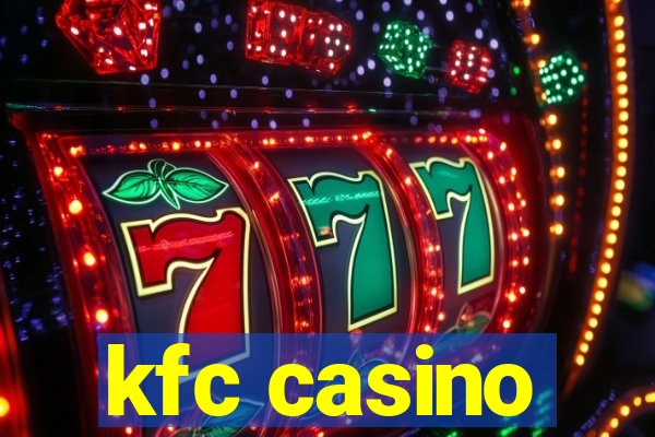 kfc casino