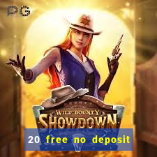 20 free no deposit casino uk 2017