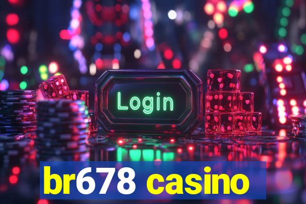 br678 casino