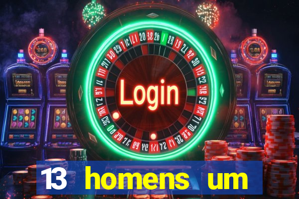 13 homens um segredo imagem de casino pegando o dinheiro