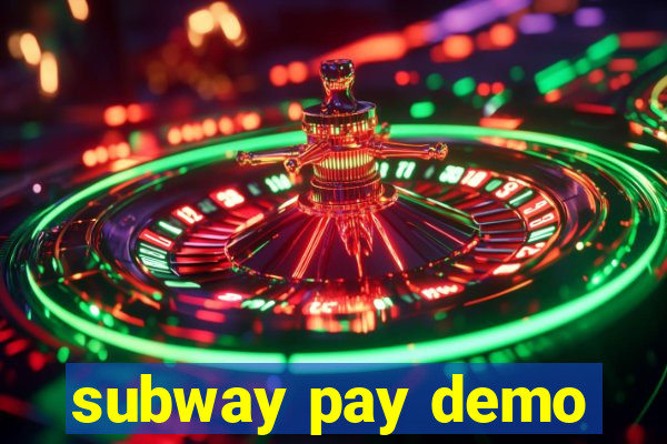 subway pay demo