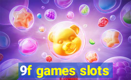 9f games slots