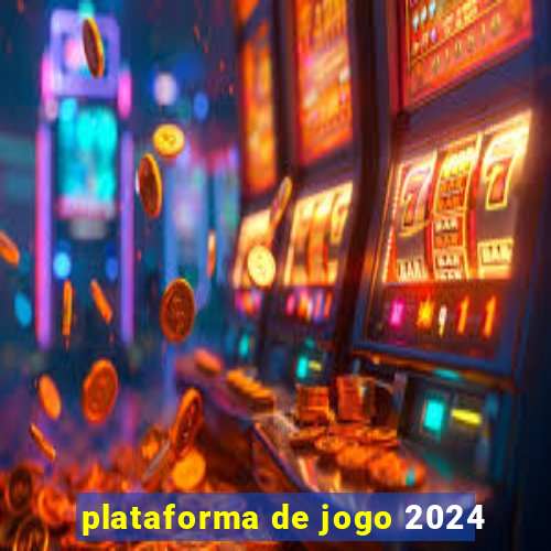 plataforma de jogo 2024