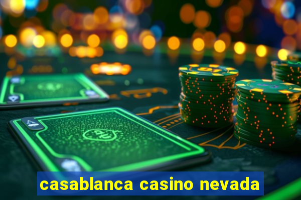 casablanca casino nevada