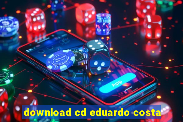 download cd eduardo costa