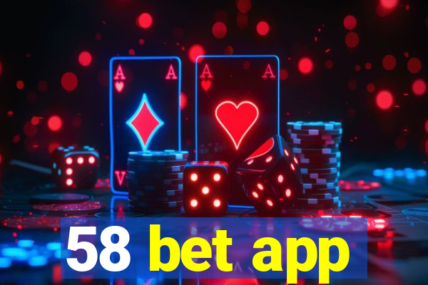 58 bet app