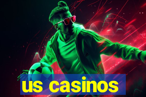 us casinos