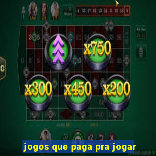 jogos que paga pra jogar