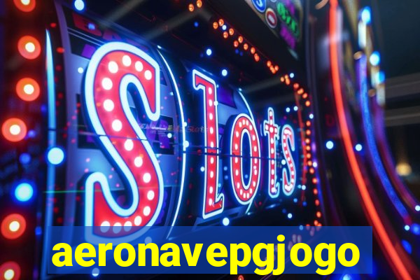 aeronavepgjogo