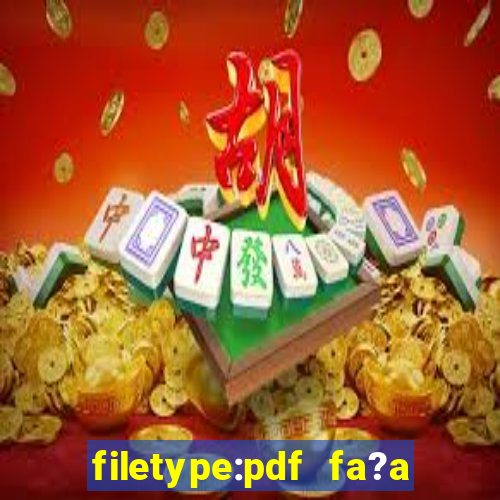 filetype:pdf fa?a fortuna com a??es