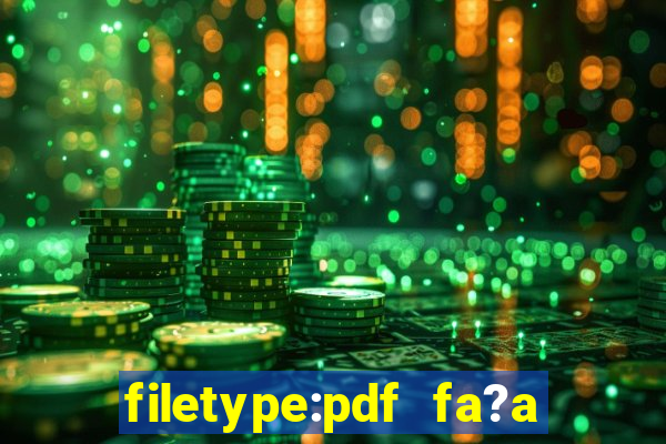 filetype:pdf fa?a fortuna com a??es