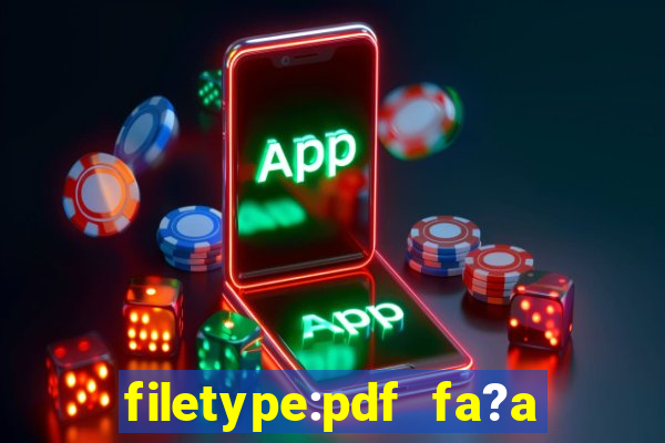 filetype:pdf fa?a fortuna com a??es