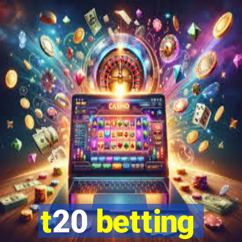 t20 betting