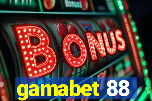 gamabet 88