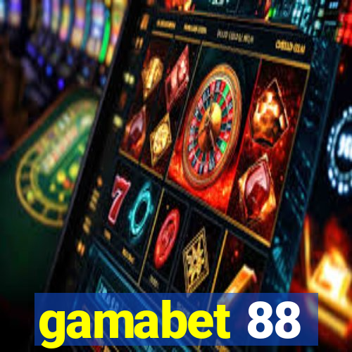 gamabet 88