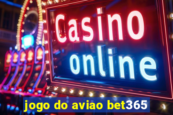 jogo do aviao bet365