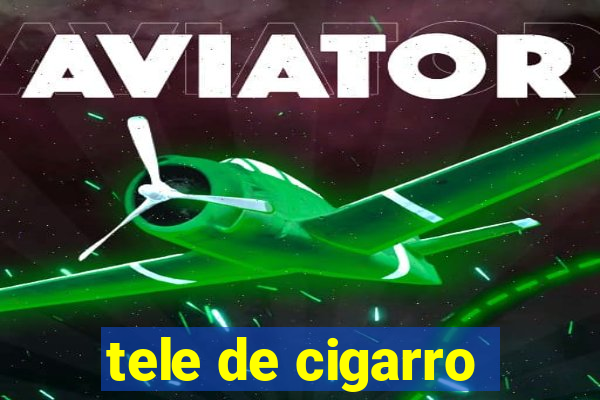 tele de cigarro